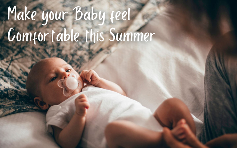Make your Baby feel comfortable this Summer